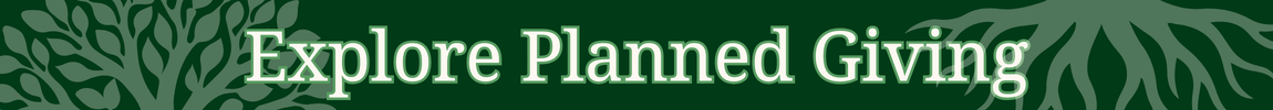 Explore Planned Giving