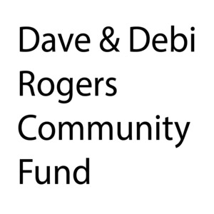 Dave & Debi Rogers Community Fund