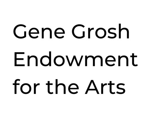 Gene Grosh Endowment for the Arts
