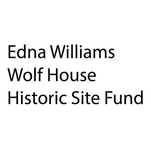 Edna Williams Wolf House Historic Site Fund
