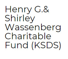 Henry G.& Shirley Wassenberg Charitable Fund (KSDS)            