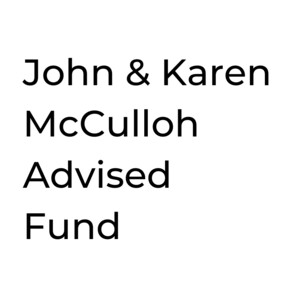 John & Karen McCulloh Advised Fund