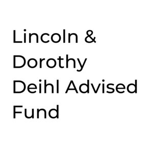 Lincoln & Dorothy Deihl Endowed Fund