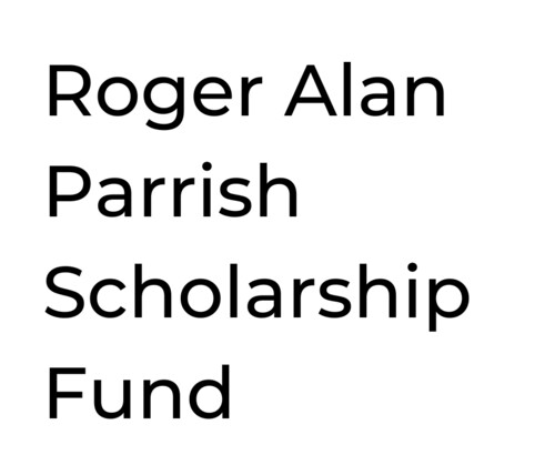 Roger Alan Parrish Scholarship Fund