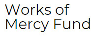 Works of Mercy Fund