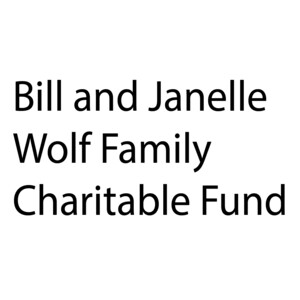 Bill and Janelle Wolf Family Charitable Fund